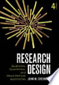Research Design: Qualitative, Quantitative, and Mixed Methods Approaches. Fourth Edition