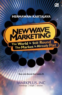 New Wave Marketing: The World is Still Round, The Market is Already Flat