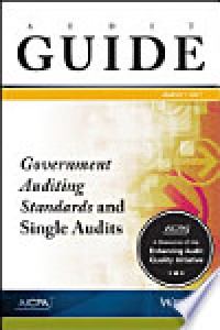 Audit Guide: Government Auditing Standards and Single Audits 2017