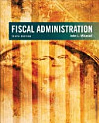 Fiscal Administration: Analysis And Applications For The Public Sector - Tenth Edition