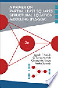 A Primer on Partial Least Squares Structural Equation Modeling (PLS-SEM) - Second Edition