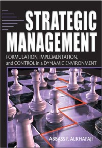Strategic Management: Formulation, Implementation, and Control in a Dynamic Environment