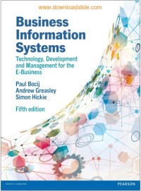 Business Information Systems : Technology, Development and Management for the E-Business
