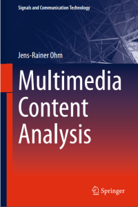 Multimedia Content Analysis: Theory and Applications