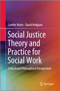 Social Justice Theory and Practice for Social Work: Critical and Philosophical Perspectives