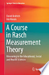 Sampul A Course in Rasch Measurement Theory Measuring in the Educational, Social and Health Sciences