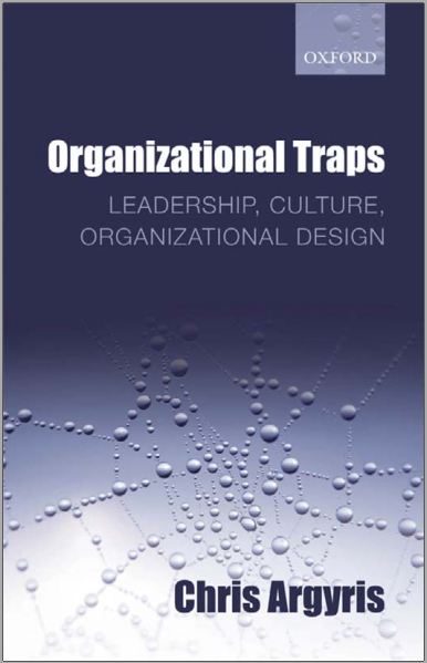 Sampul Organizational Traps Leadership, Culture, Organizational Design