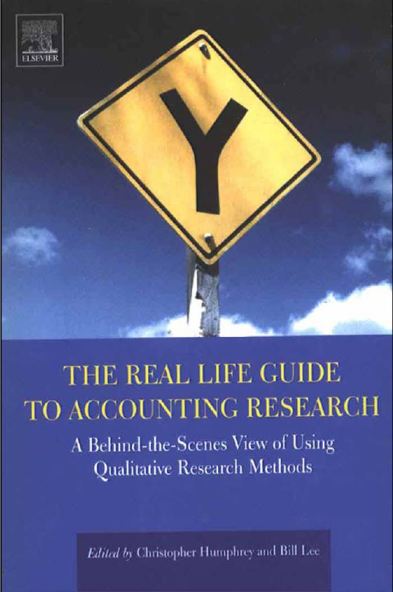Sampul THE REAL LIFE GUIDE TO ACCOUNTING RESEARCH: A BEHIND-THE-SCENES VIEW OF USING QUALITATIVE RESEARCH METHODS