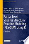 Sampul Partial Least Squares Structural Equation Modeling (PLS-SEM) Using R A Workbook