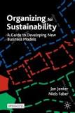 Sampul Organizing for Sustainability: A Guide to Developing New Business Models